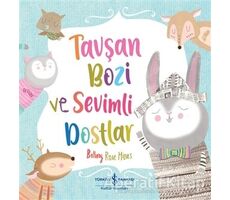 Tavşan Bozi ve Sevimli Dostlar - Bethany Rose Hines - İş Bankası Kültür Yayınları