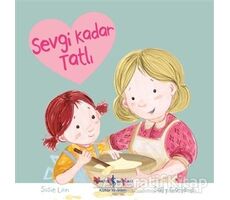 Sevgi Kadar Tatlı - Susie Linn - İş Bankası Kültür Yayınları