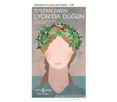 Lyon’da Düğün - Stefan Zweig - İş Bankası Kültür Yayınları