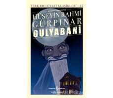 Gulyabani - Hüseyin Rahmi Gürpınar - İş Bankası Kültür Yayınları
