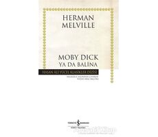 Moby Dick Ya Da Balina - Herman Melvılle - İş Bankası Kültür Yayınları