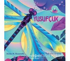 Yusufçuk - Aimee M. Bissonette - İş Bankası Kültür Yayınları