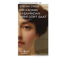 Bir Kadının Yaşamından Yirmi Dört Saat - Stefan Zweig - İş Bankası Kültür Yayınları