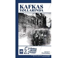 Kafkas Yollarında - Ahmet Refik Altınay - Ötüken Neşriyat