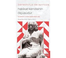 Benedictus de Spinoza - Hakikat Kendisinin Ölçüsüdür - Özgecan Şekerci - Destek Yayınları