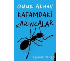 Kafamdaki Karıncalar - Onur Akhan - Destek Yayınları