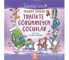 Trafikte Görünmeyen Çocuklar - Murat Sayım - Eksik Parça Yayınları