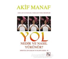 Yol Nedir ve Nasıl Yürünür? - Akif Manaf - Az Kitap