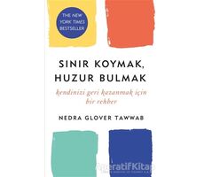 Sınır Koymak, Huzur Bulmak - Nedra Glover Tawwab - Butik Yayınları