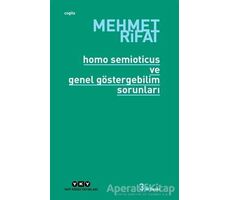 Homo Semioticus ve Genel Göstergebilim Sorunları - Mehmet Rifat - Yapı Kredi Yayınları