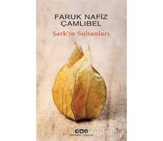 Şarkın Sultanları - Faruk Nafiz Çamlıbel - Yapı Kredi Yayınları