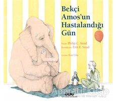 Bekçi Amos’un Hastalandığı Gün - Philip C. Stead - Yapı Kredi Yayınları