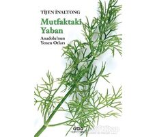 Mutfaktaki Yaban - Tijen İnaltong - Yapı Kredi Yayınları
