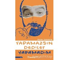 Yapamazsın Dediler Yapamadım - Ömür Özdemir - İnkılap Kitabevi