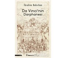 Da Vinci’nin Darphanesi - İbrahim Bakırhan - İnkılap Kitabevi