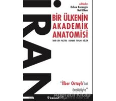 İran - Bir Ülkenin Akademik Anatomisi - Orhan Karaoğlu - İnkılap Kitabevi