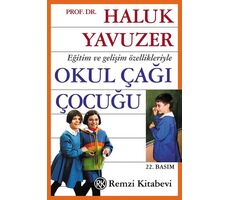 Eğitim ve Gelişim Özellikleriyle Okul Çağı Çocuğu - Haluk Yavuzer - Remzi Kitabevi