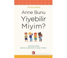 Anne Bunu Yiyebilir Miyim? - Christine Bailey - Beyaz Balina Yayınları