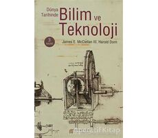 Dünya Tarihinde Bilim ve Teknoloji - Harold Dorn - Akıl Çelen Kitaplar