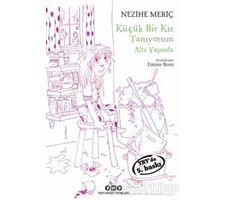 Küçük Bir Kız Tanıyorum Altı Yaşında - Nezihe Meriç - Yapı Kredi Yayınları