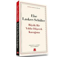 Büyük Bir Yıldız Düşecek Kucağıma - Else Lasker-Schüler - Kırmızı Kedi Yayınevi