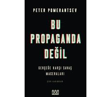 Bu Propaganda Değil - Peter Pomerantsev - Mundi