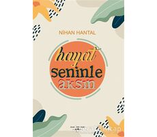 Hayat Seninle Aksın - Nihan Hantal - Sokak Kitapları Yayınları