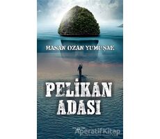 Pelikan Adası - Hasan Ozan Yumuşak - Sokak Kitapları Yayınları