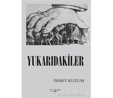 Yukarıdakiler - İsmet Kuzum - Sokak Kitapları Yayınları