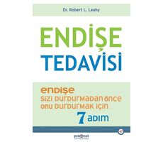 Endişe Tedavisi - Robert L. Leahy - Psikonet Yayınları