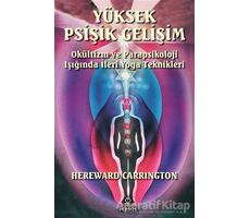 Yüksek Psişik Gelişim - Hereward Carrington - Hermes Yayınları