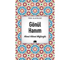Gönül Hanım - Ahmet Hikmet Müftüoğlu - Ema Kitap