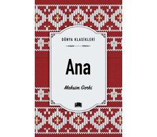 Ana - Maksim Gorki - Ema Kitap