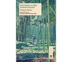 Yeşil Bambu ve Diğer Fantastik Öyküler - Osamu Dazai - İthaki Yayınları