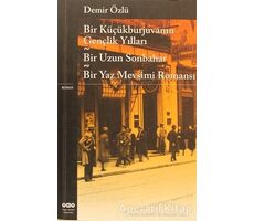 Bir Küçükburjuvanın Gençlik Yılları - Bir Uzun Sonbahar - Bir Yaz Mevsimi Romansı