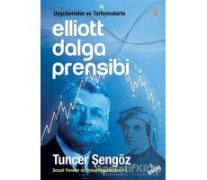 Uygulamalar ve Tartışmalarla Elliott Dalga Prensibi - Tuncer Şengöz - Cinius Yayınları