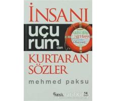 İnsanı Uçurumdan Kurtaran Sözler - Mehmed Paksu - Nesil Yayınları