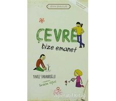 Çevre Bize Emanet - Yavuz Bahadıroğlu - Nesil Çocuk Yayınları