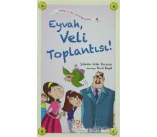 Eyvah, Veli Toplantısı! - Şebnem Güler Karacan - Nesil Çocuk Yayınları