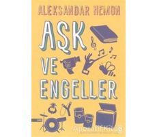 Aşk ve Engeller - Aleksandar Hemon - Everest Yayınları