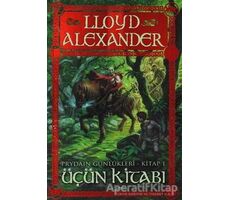 Prydain Günlükleri Kitap 1 - Üçün Kitabı - Lloyd Alexander - Artemis Yayınları