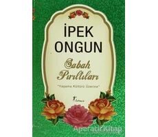 Sabah Pırıltıları - İpek Ongun - Artemis Yayınları