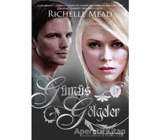 Gümüş Gölgeler - Richelle Mead - Artemis Yayınları