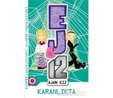 Karanlıkta - EJ12 Ajan Kız - Susannah McFarlane - Artemis Yayınları