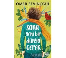 Sana Yeni Bir Dünya Gerek! - Ömer Sevinçgül - Carpe Diem Kitapları