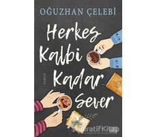 Herkes Kalbi Kadar Sever - Oğuzhan Çelebi - Carpe Diem Kitapları