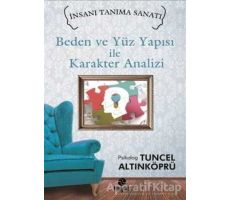 Beden ve Yüz Yapısı ile Karakter Analizi - Tuncel Altınköprü - Hayat Yayınları