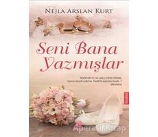 Seni Bana Yazmışlar - Nejla Arslan Kurt - Hayat Yayınları