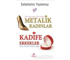 Metalik Kadınlar - Kadife Erkekler - Selahattin Yaylamaz - Hayat Yayınları