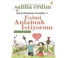 Aile İçi İletişimin Temelleri - 1 / Eşimi Anlamak İstiyorum - Saliha Erdim - Hayat Yayınları